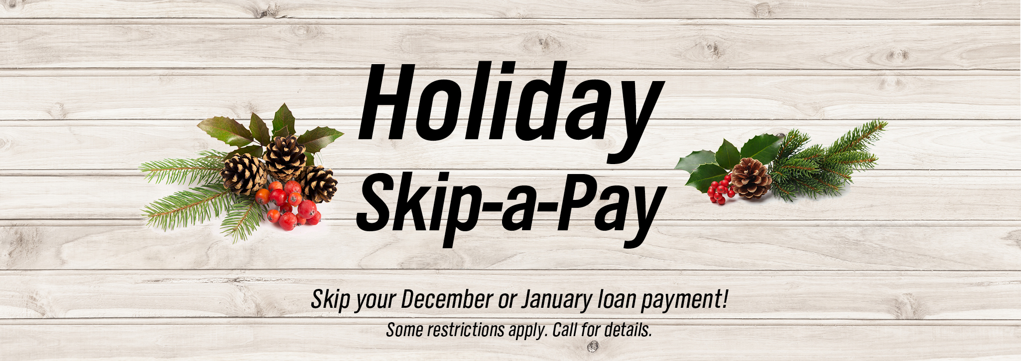 Holiday Skip-A-Pay loan